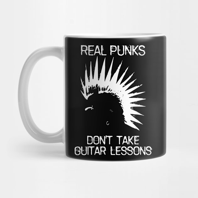 Real Punks Don't Take Guitar Lessons - White Text by WordWind